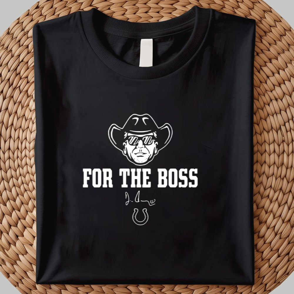 2025 For The Boss Shirt