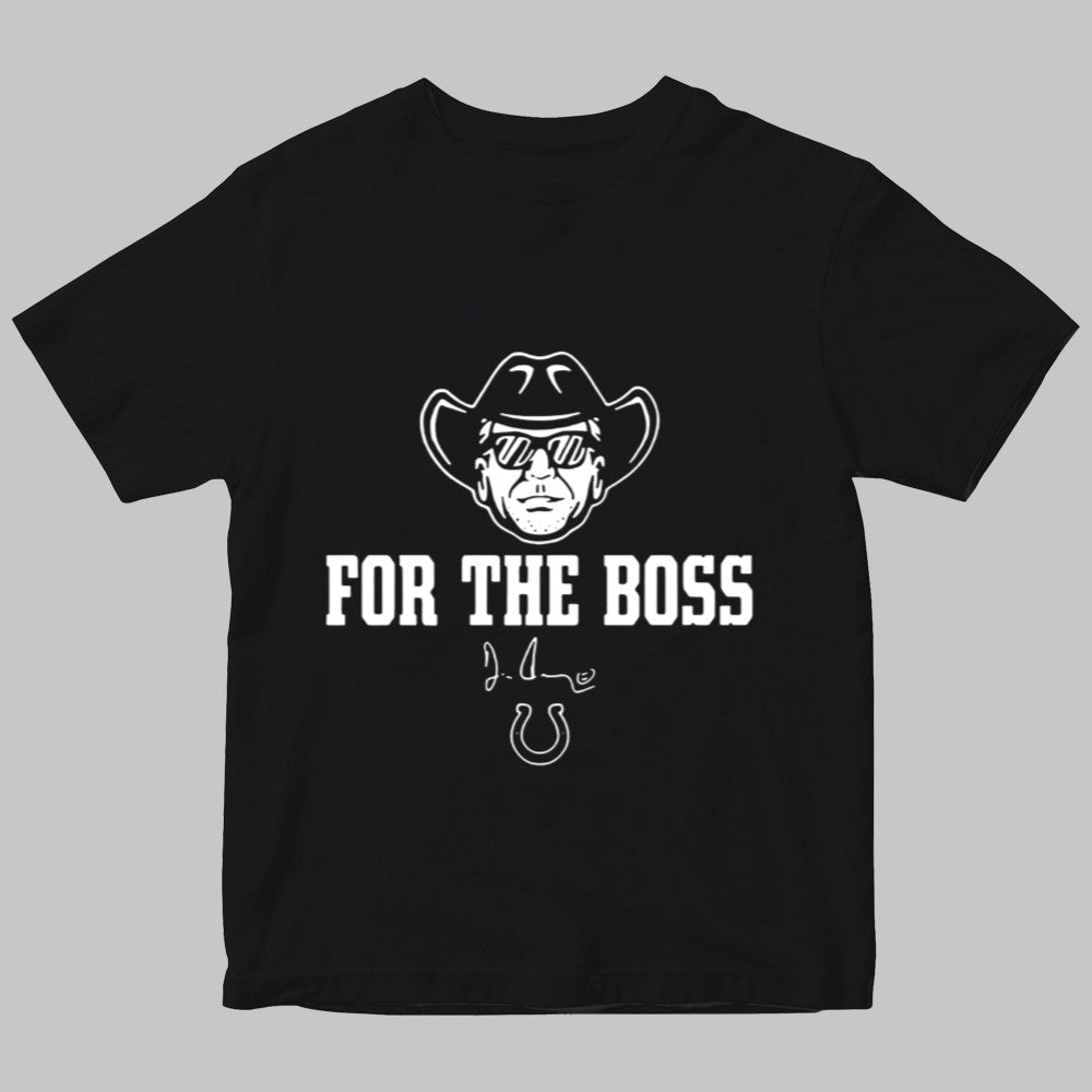 2025 For The Boss Shirt