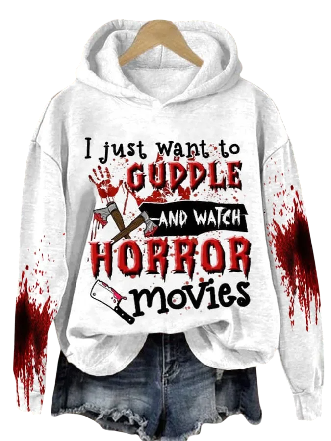 2025 Halloween I Just Want to Hug and Watch Horror Movies Printed Hooded Sweatshirt