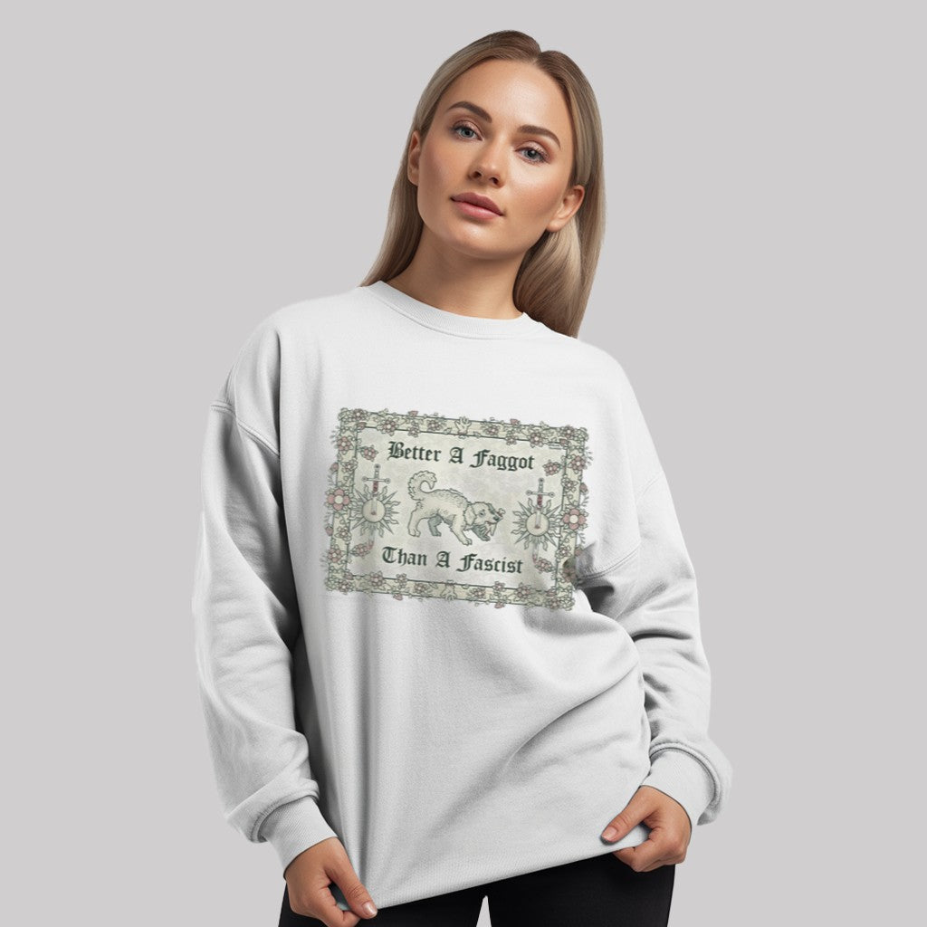 Better A Faggot Than A Fascist Dog Shirt