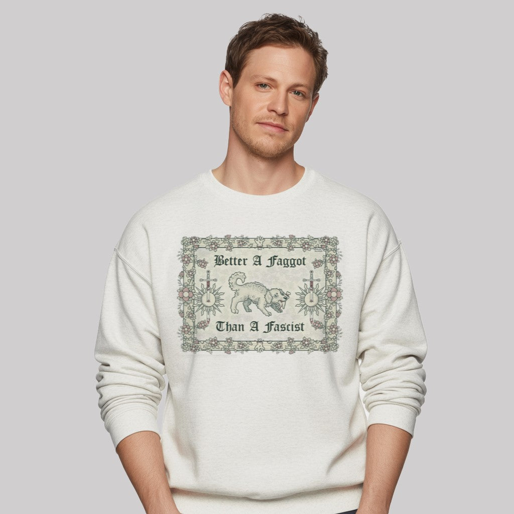 Better A Faggot Than A Fascist Dog Shirt