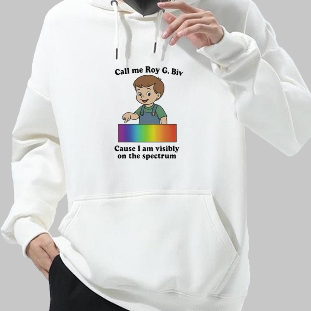 Call me Roy G.Biv Cause I Am Visibly On The Spectrum Shirt 2025