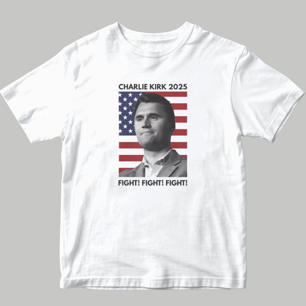 Charlie Kirk 2025 Fight Shirt