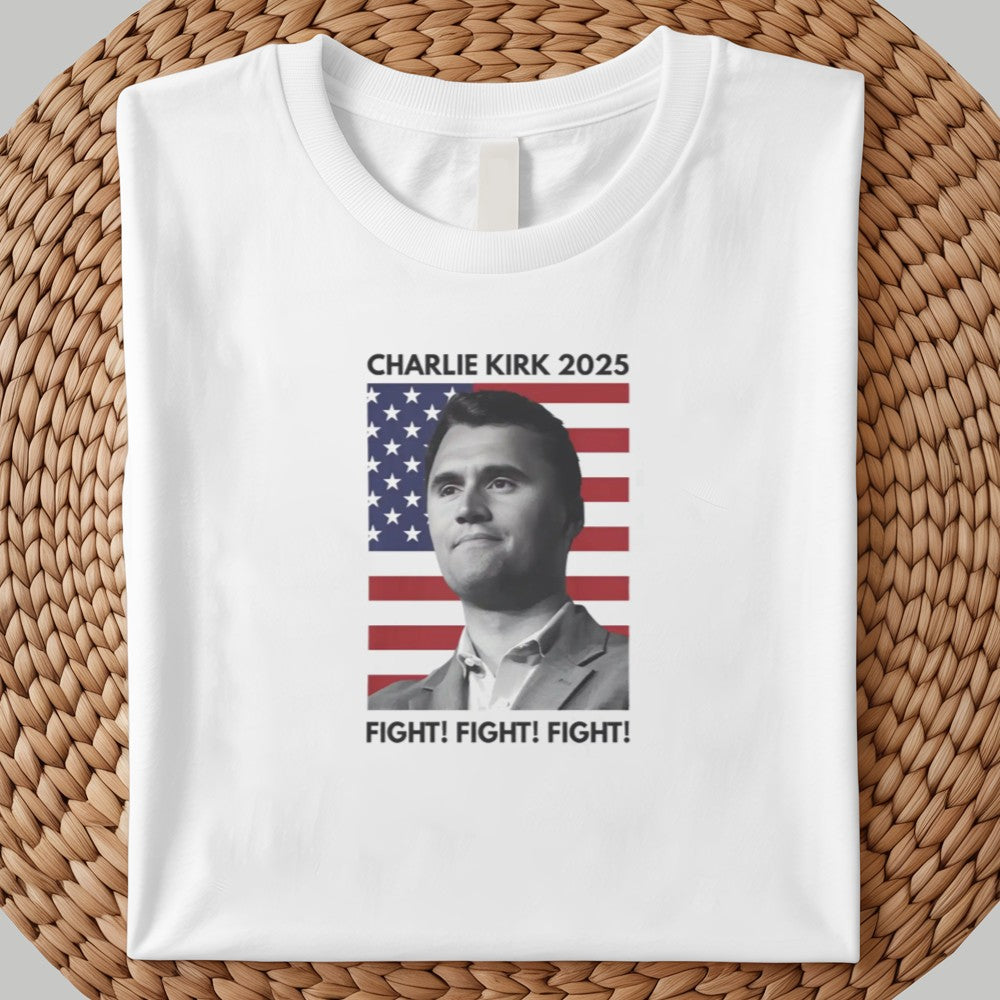 Charlie Kirk 2025 Fight Shirt