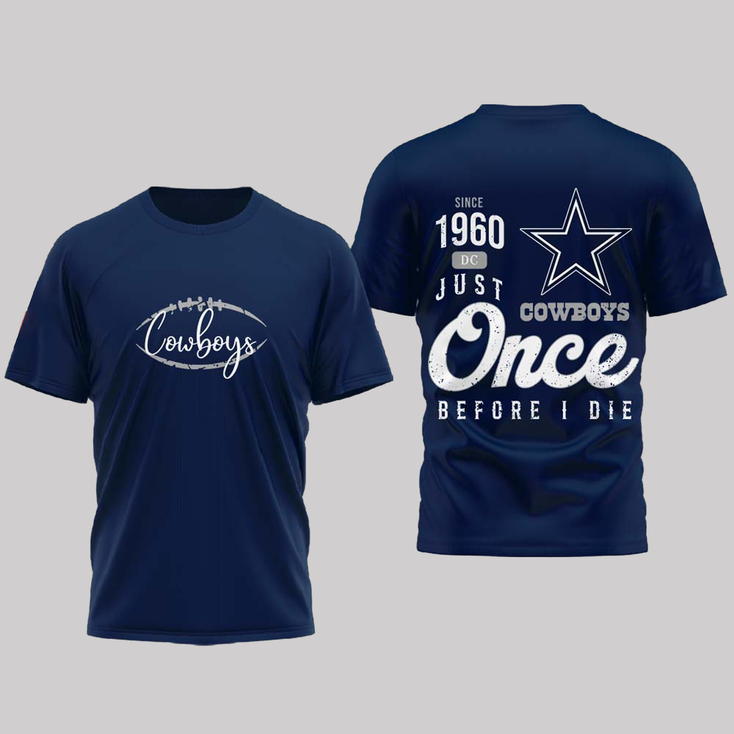 Cowboys Since 1960 DC Just Once Before I Die Shirt