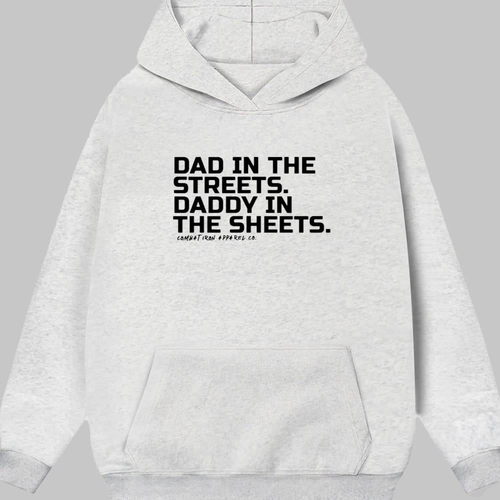 Dad In The Streets Daddy In The Sheets Shirt 2025