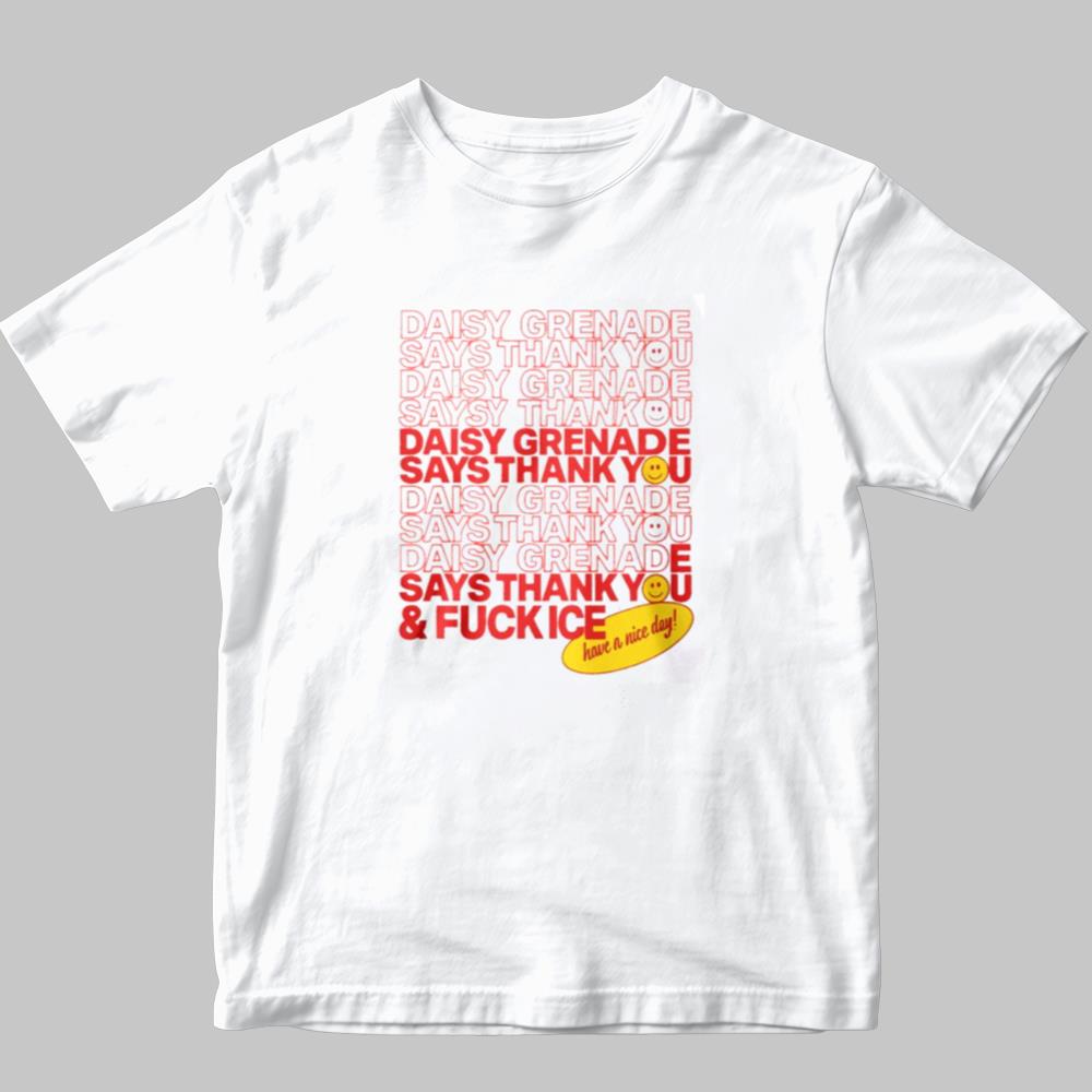 Daisy Grenade Says Thank You Shirt 2025