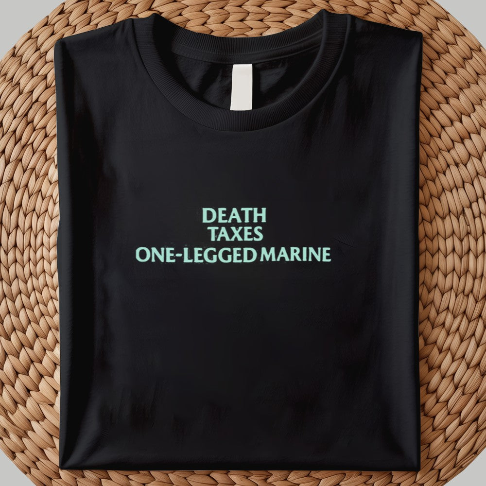 Death Taxes One - Legged Marine Shirt 2025