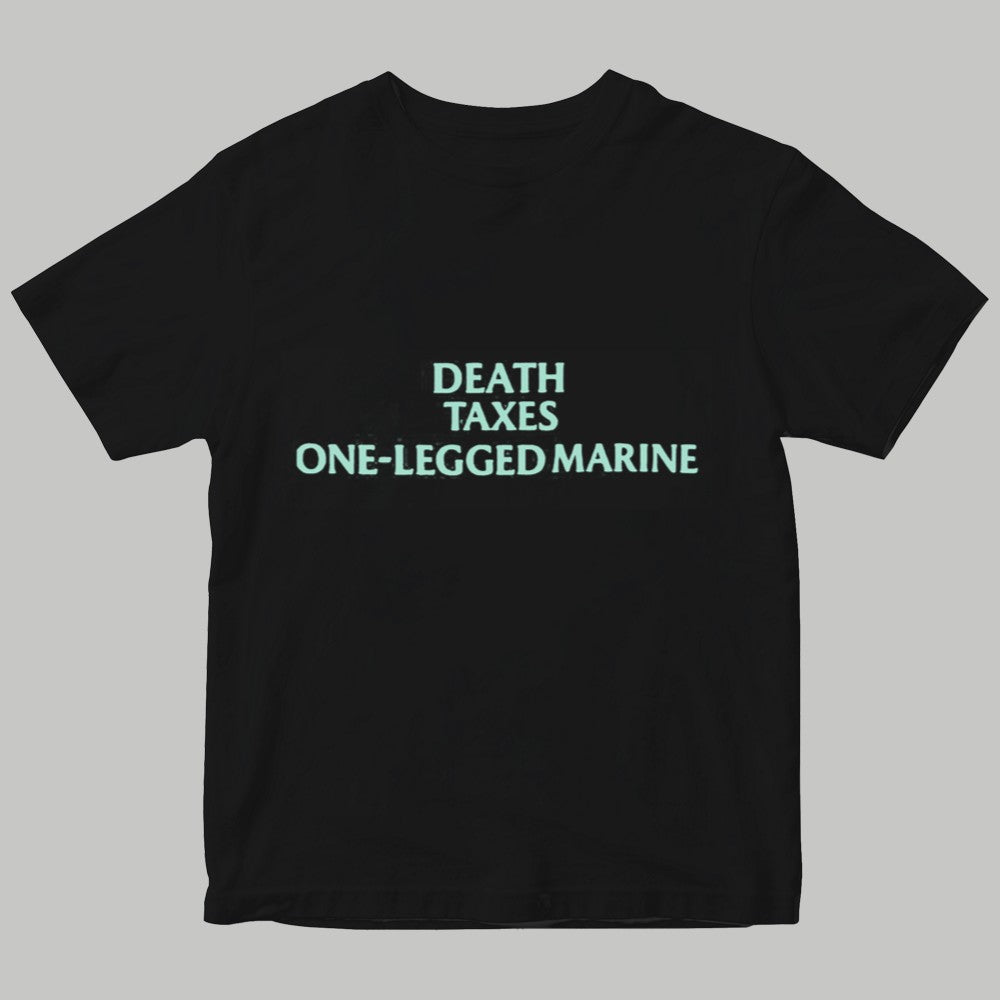 Death Taxes One - Legged Marine Shirt 2025