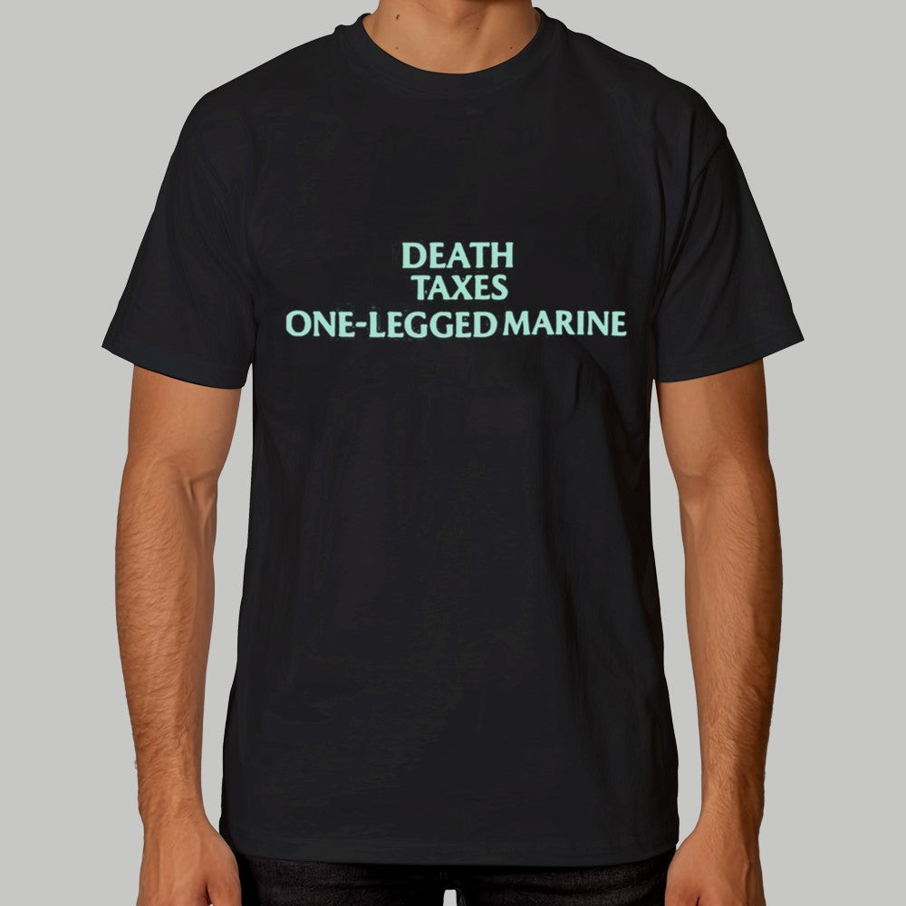 Death Taxes One - Legged Marine Shirt 2025