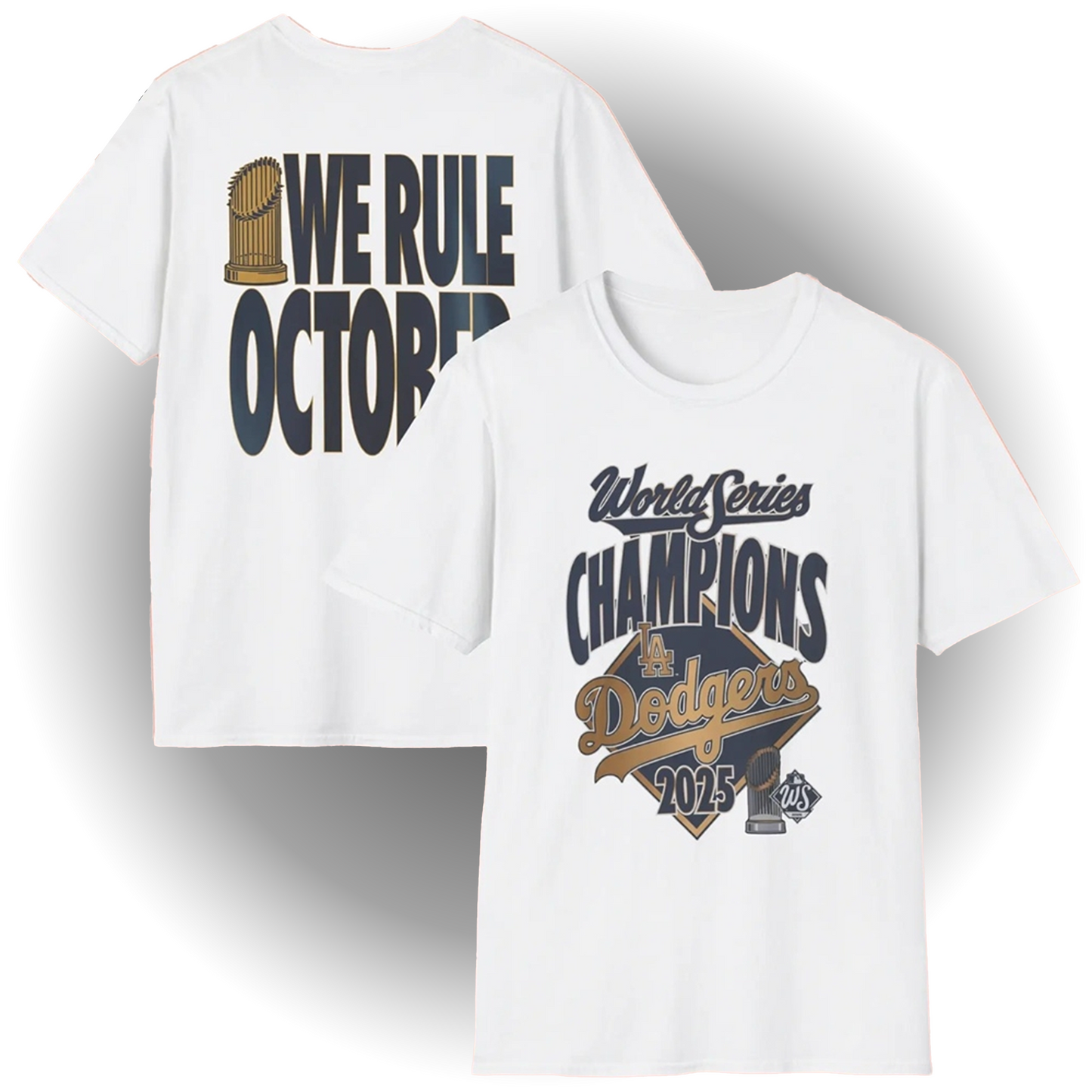 Dodgers World Series Champions 2025 We Rule October Dodgers Shirt - Clothingus Diamond