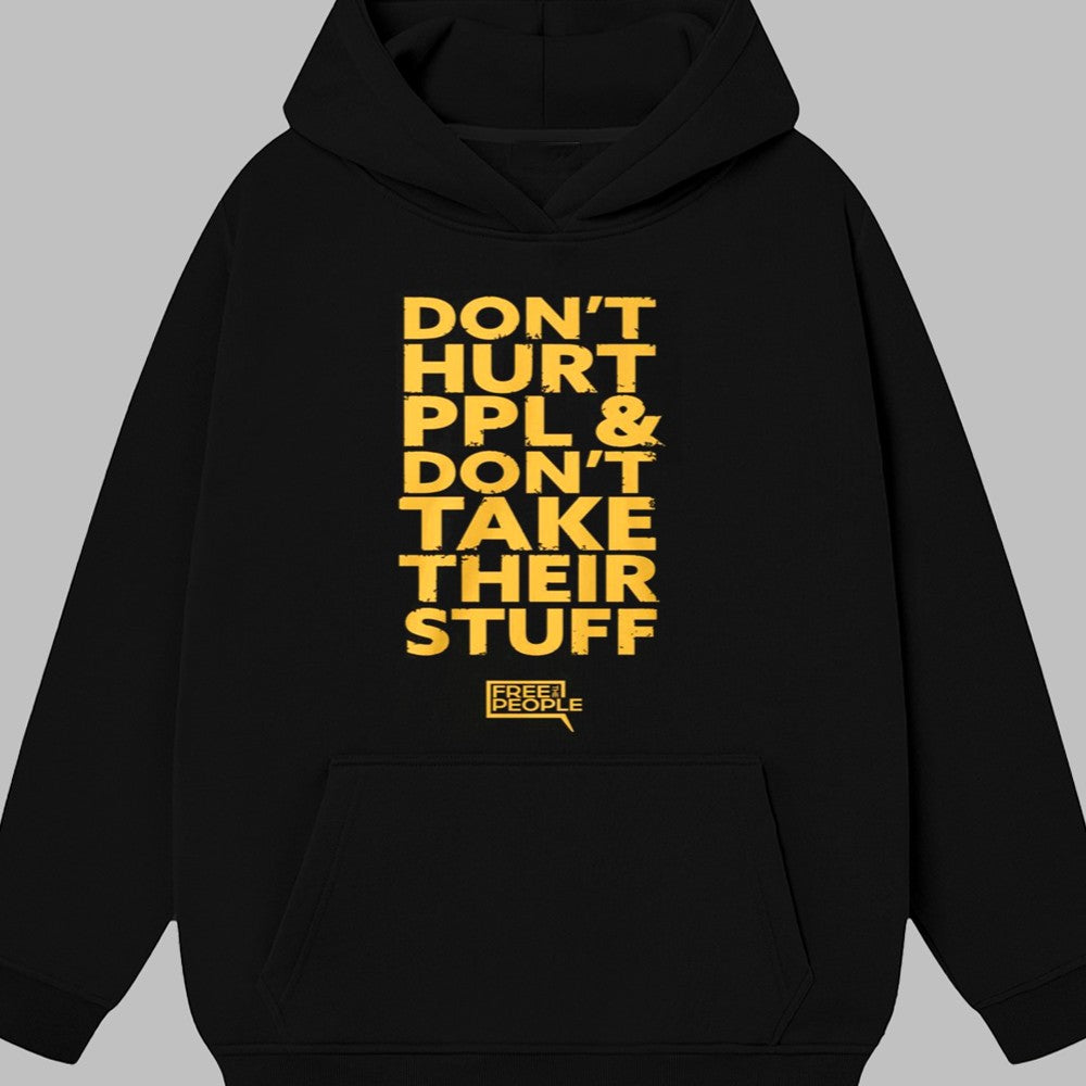 Don't Hurt PPl & Don't Take Their Stuff Shirt 2025