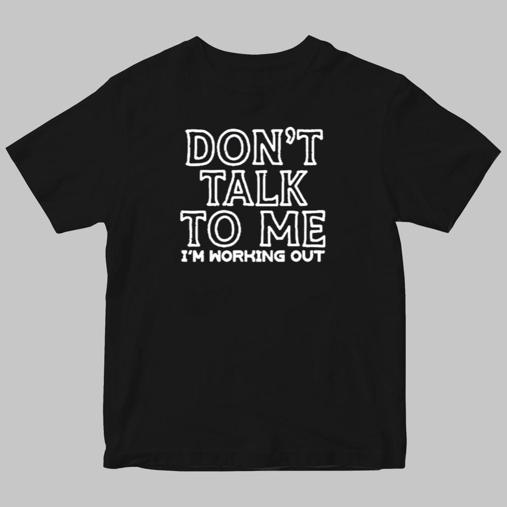 Don't Talk To Me I'm Morking Out Shirt 2025