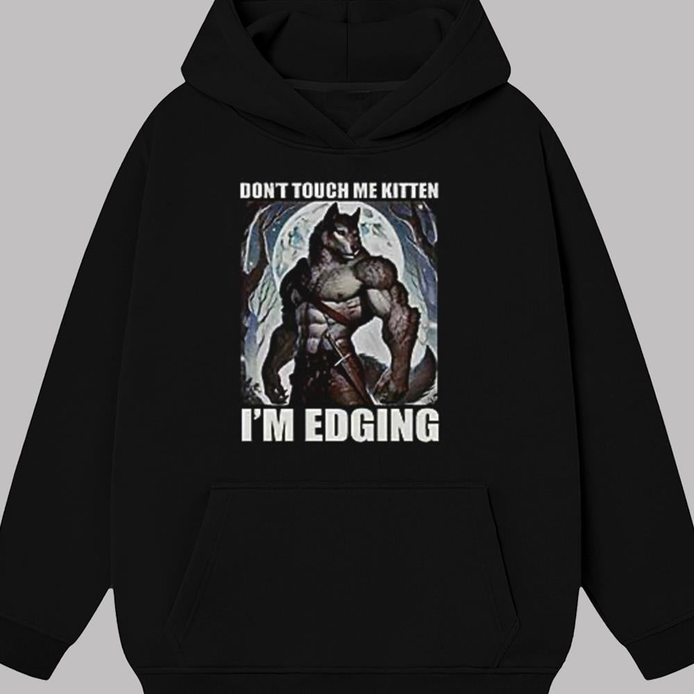 Don't Touch Me Kitten I'm Edging Shirt 2025 - Clothingus Diamond