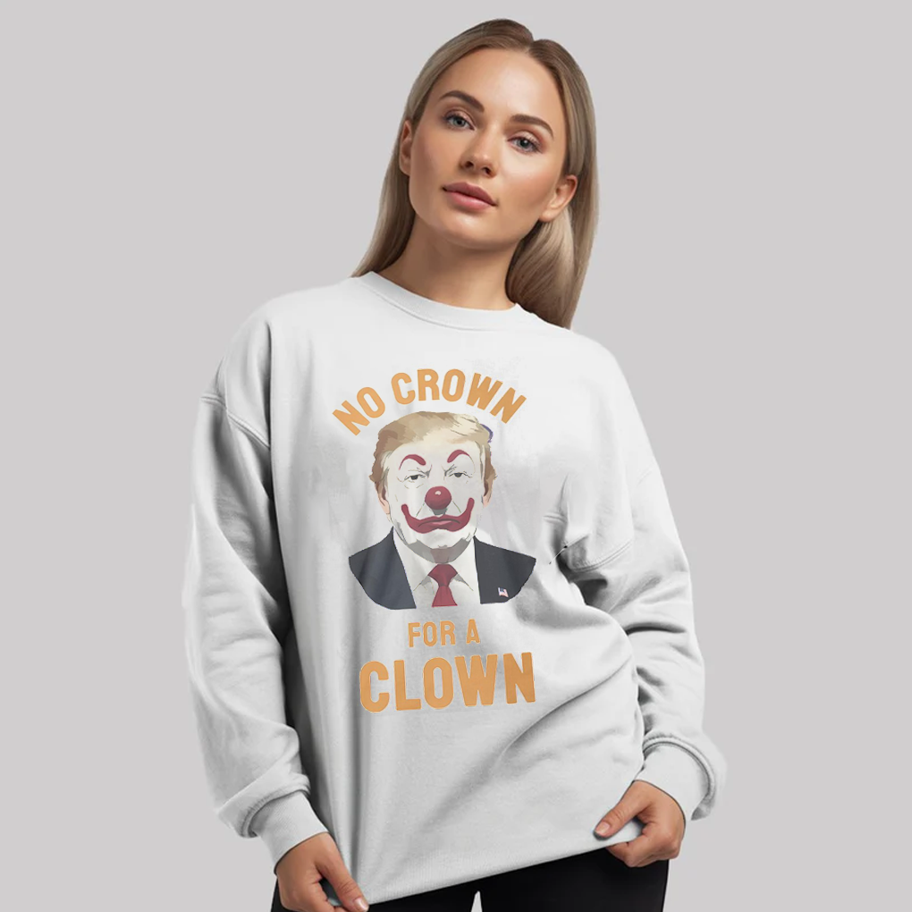 DonalTrump No Crown For A Clown Shirt