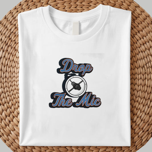 Drop The Mic Shirt 2025