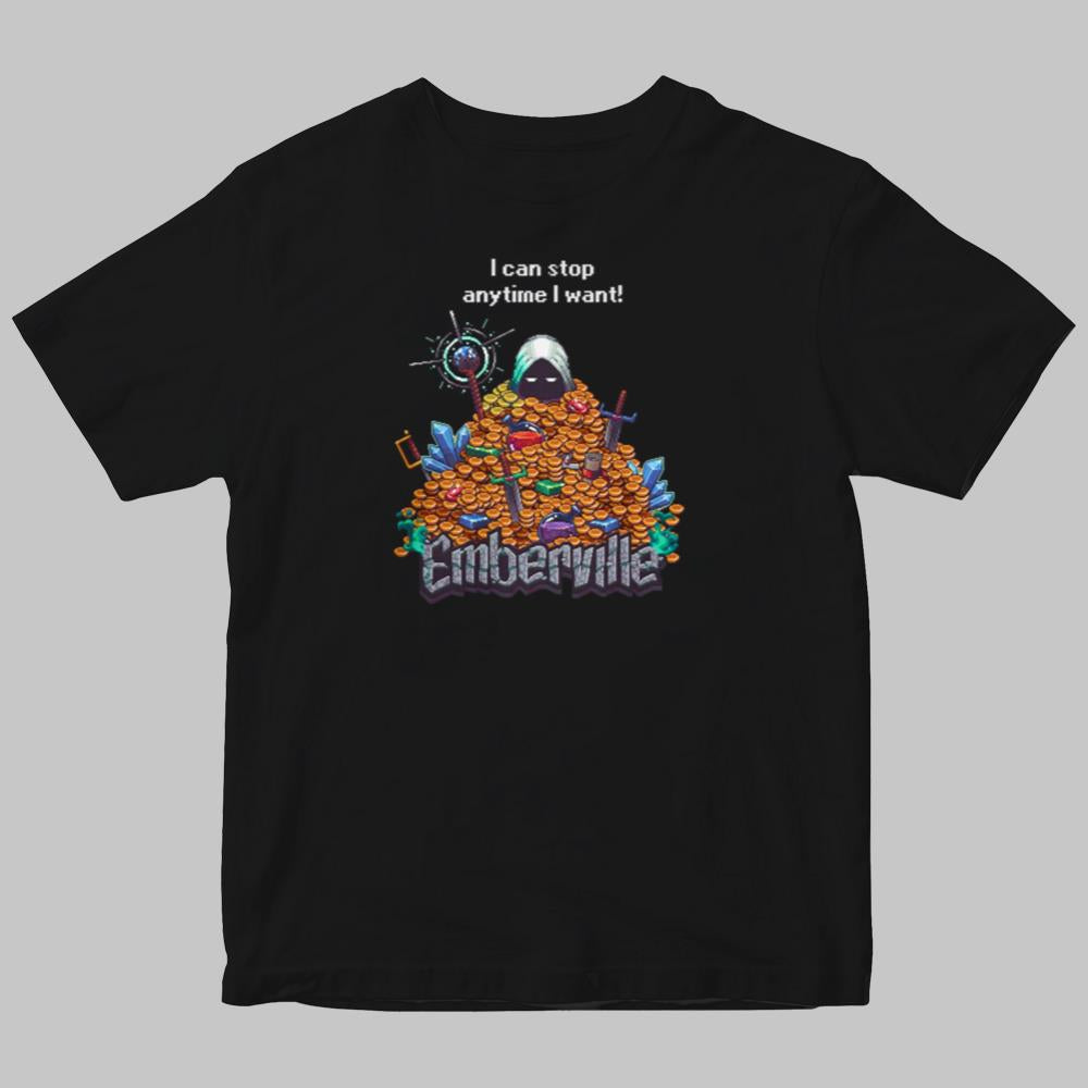 I Can Stop Anytime I Want Shirt 2025