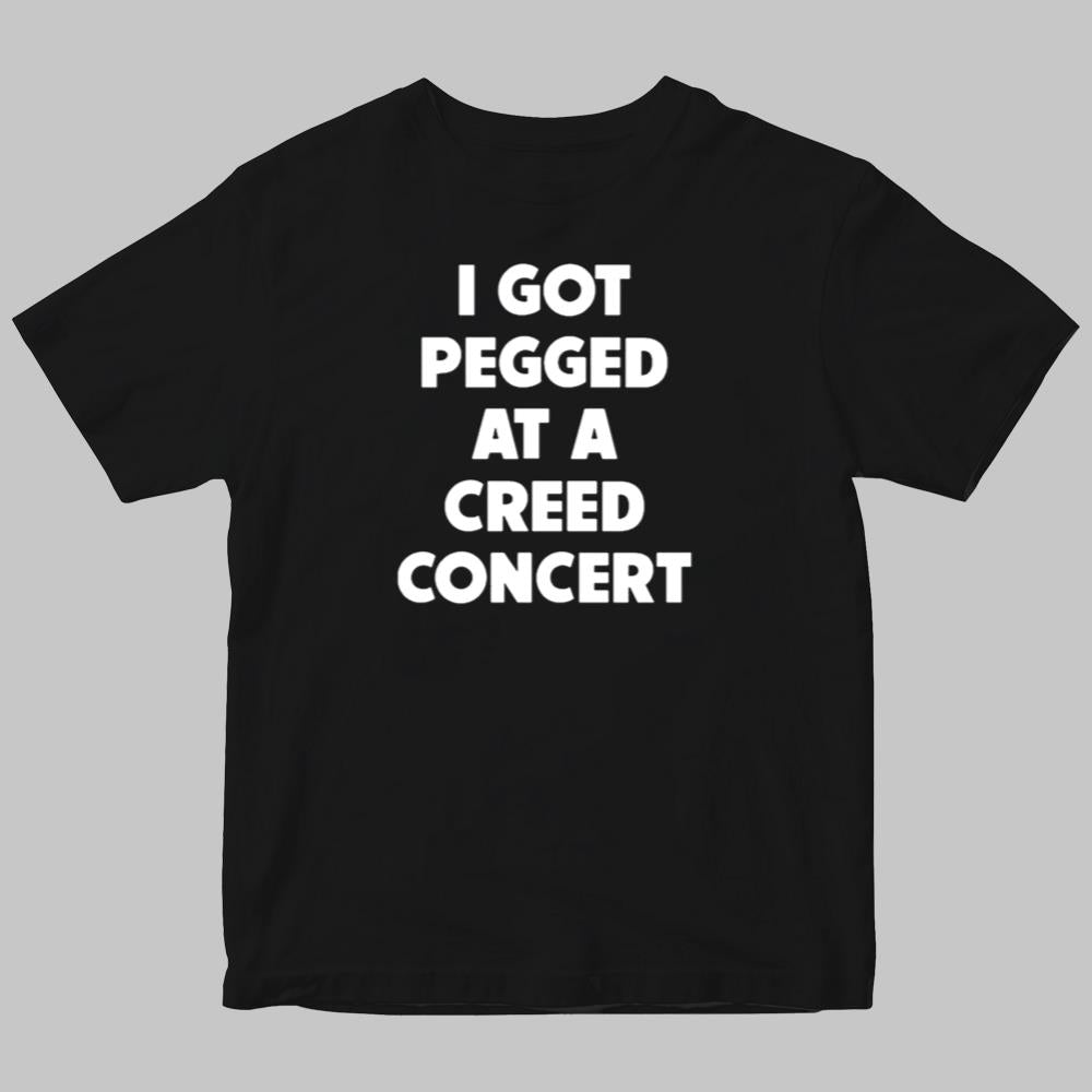 I Got Pegged At A Creed Concert shirt 2025