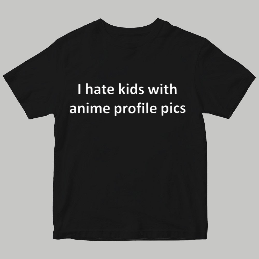 I Hate Kids With Anime Profile Pics Shirt