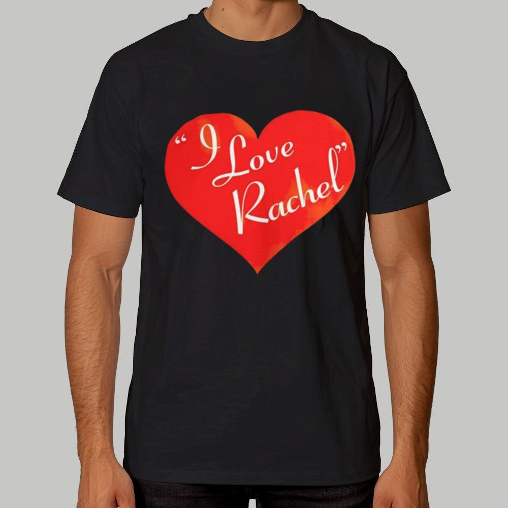 I Love Rachel Shirt 2025