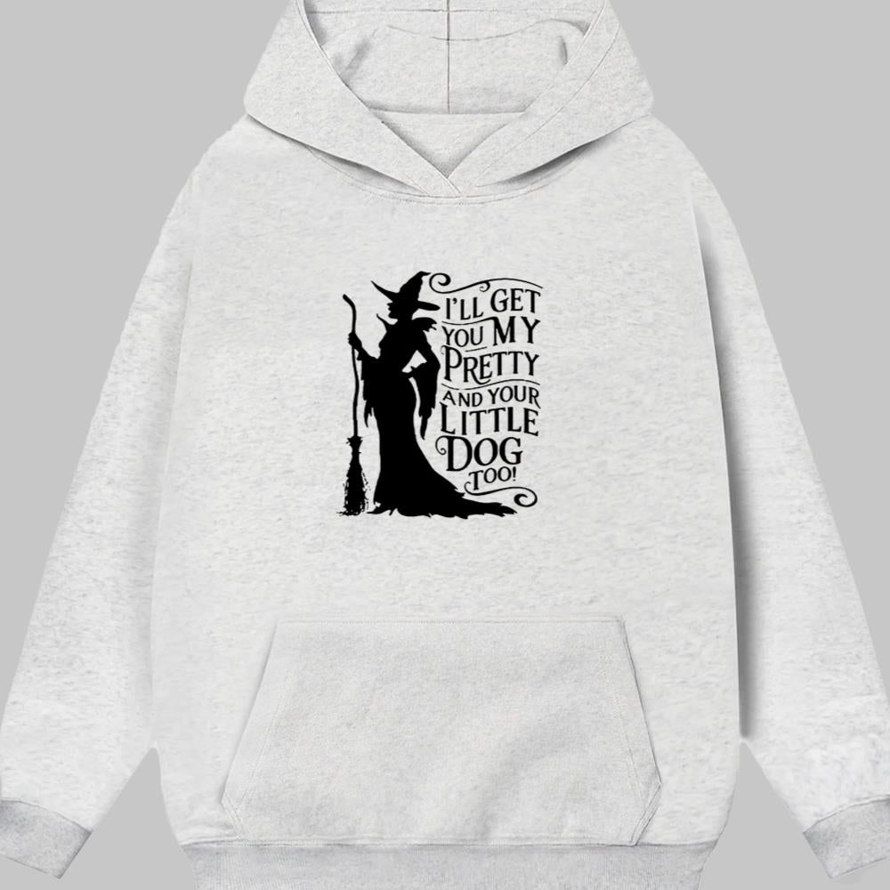 I'LL Get You My Pretty And Your Little Dog Too Hallowen Shirt 2025