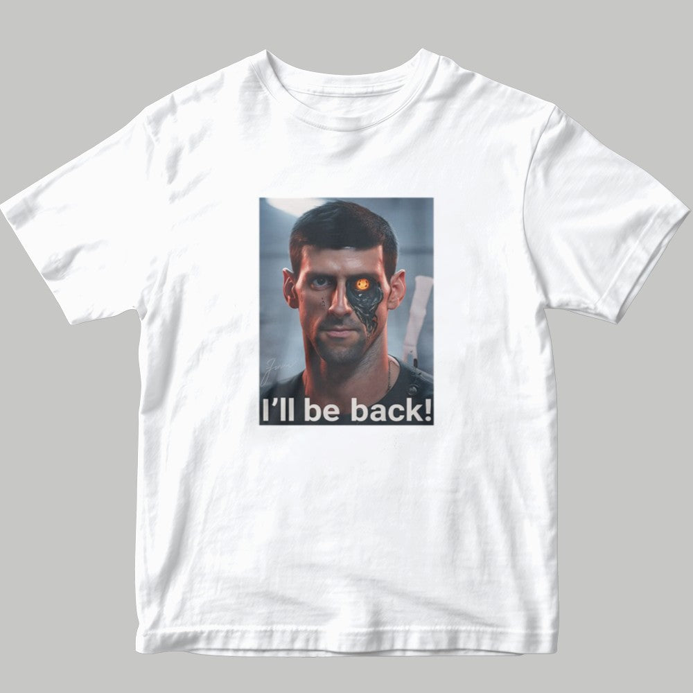 I'll Be Back Shirt 2025