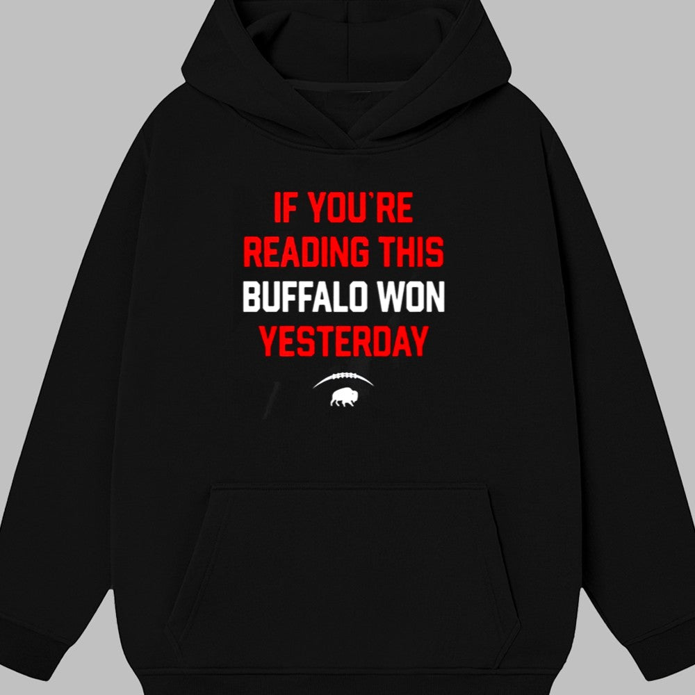 If You're Reading This Buffalo Won Yesterday Shirt