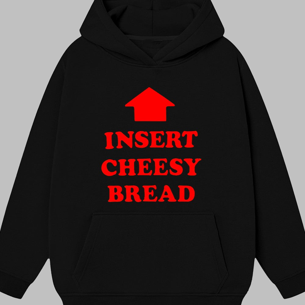 Insert Cheesy Bread Shirt 2025
