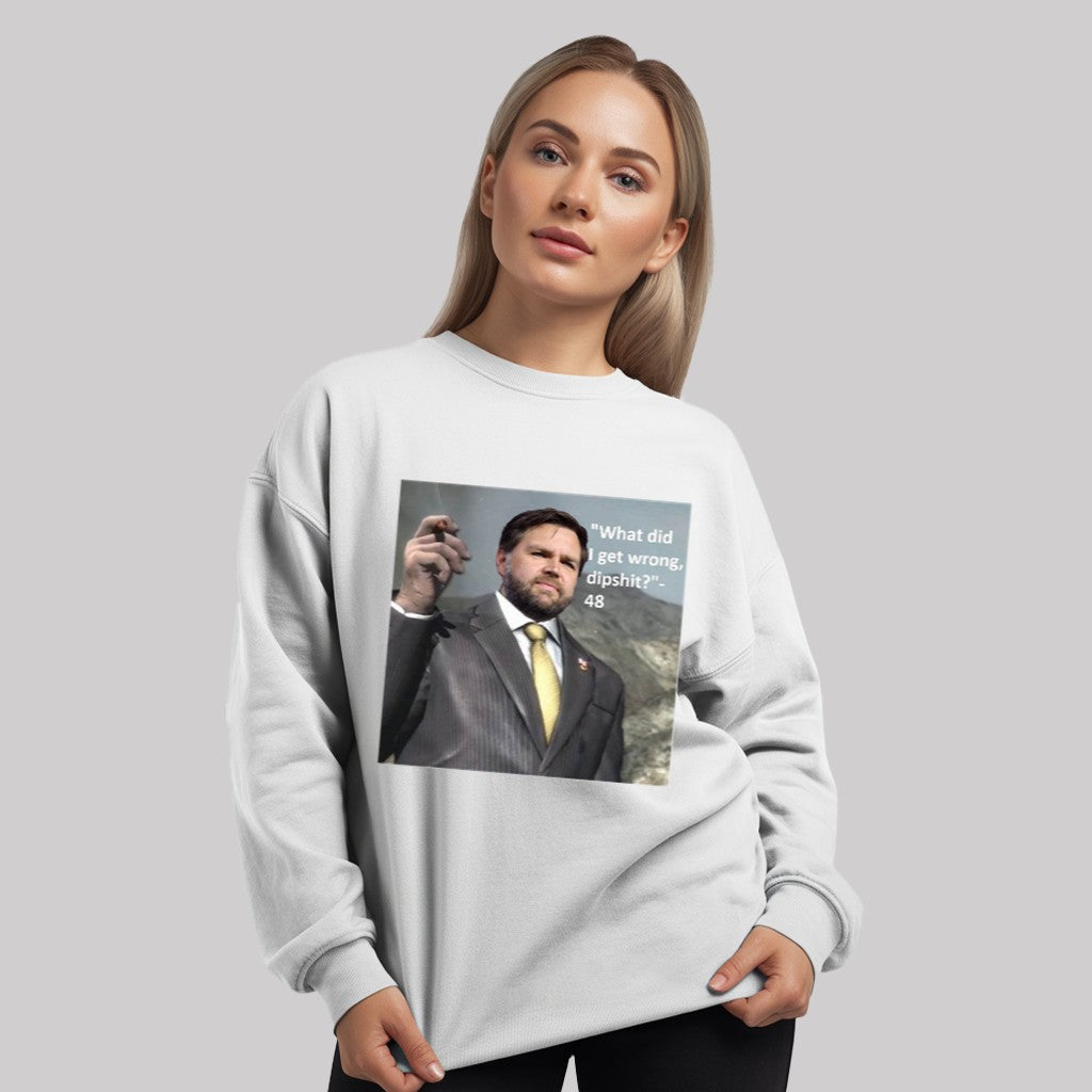 JD Vance What Did I Get Wrong Dipshirt Shirt