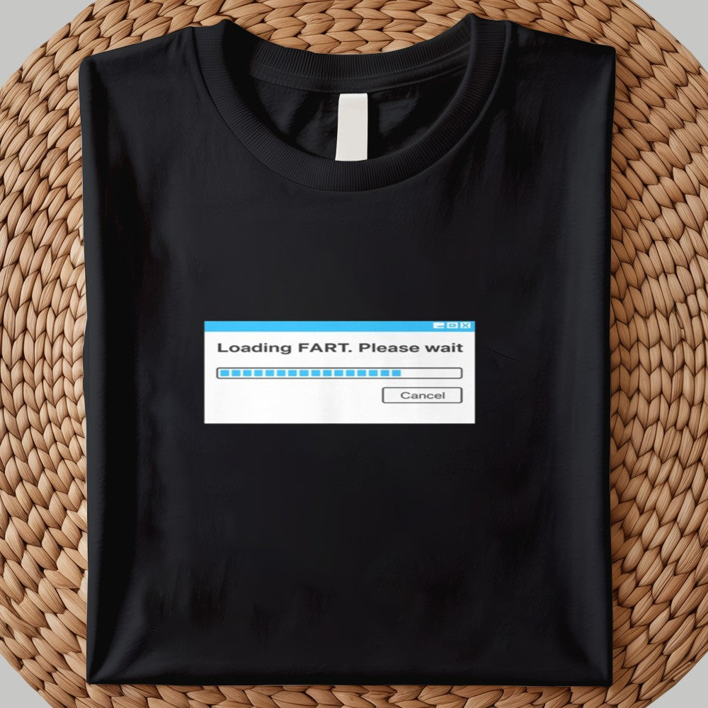 Loading Fart. Please Wait Shirt 2025
