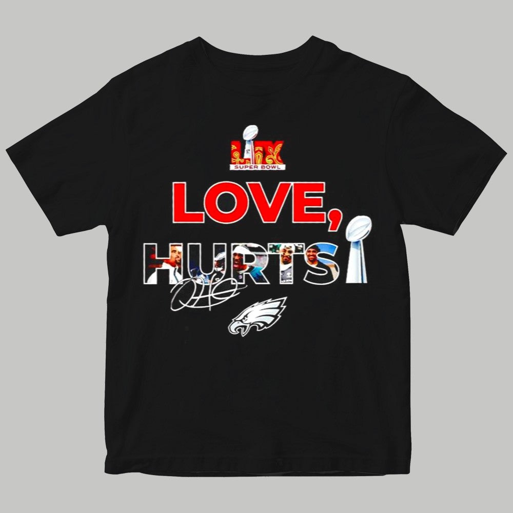 Love Jalen Hurts Super Bowl LIX Eagles Signature Shirt