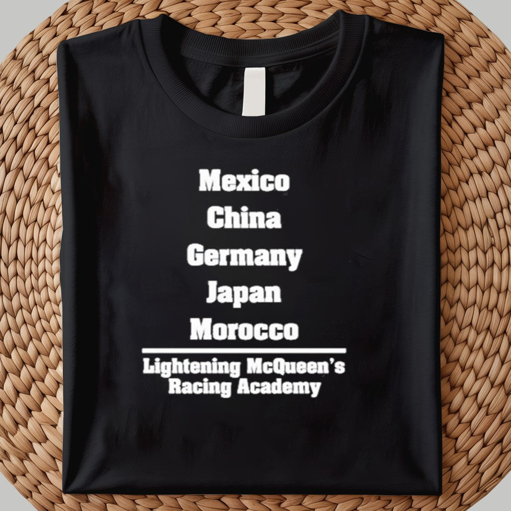 Mexico China Germany Japan Morocco Lightening McQueen's Racing Academy Shirt
