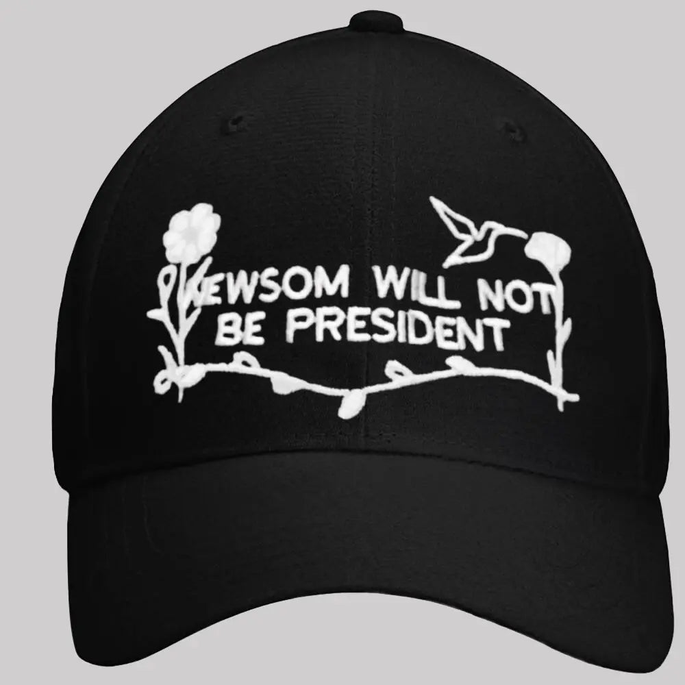 Newsom Will Not Be President Hat - Clothingus Diamond