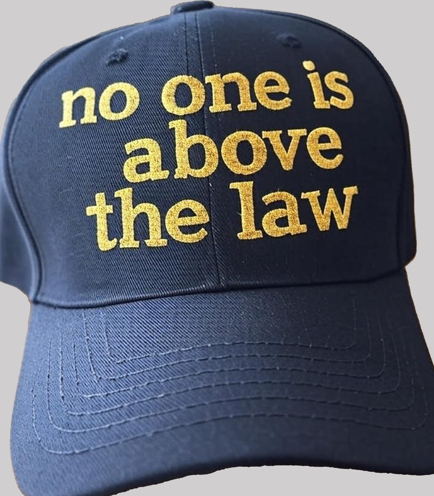 No One Is Above The Law Hat 2025
