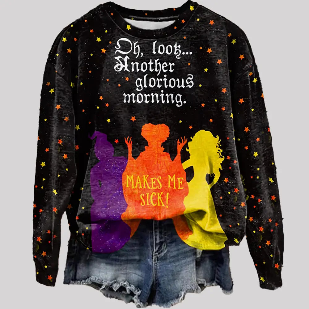 Oh Look Another Glorious Morning Makes Me Sick Hallowen Sweatshirt 2025 - Clothingus Diamond