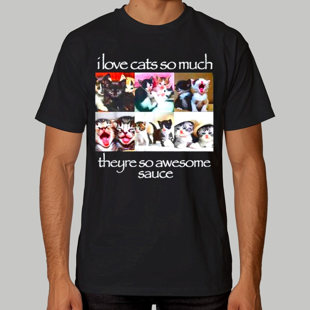 Osamasons ILove Cats So Much Theyre So Awesome Sauce Shirt