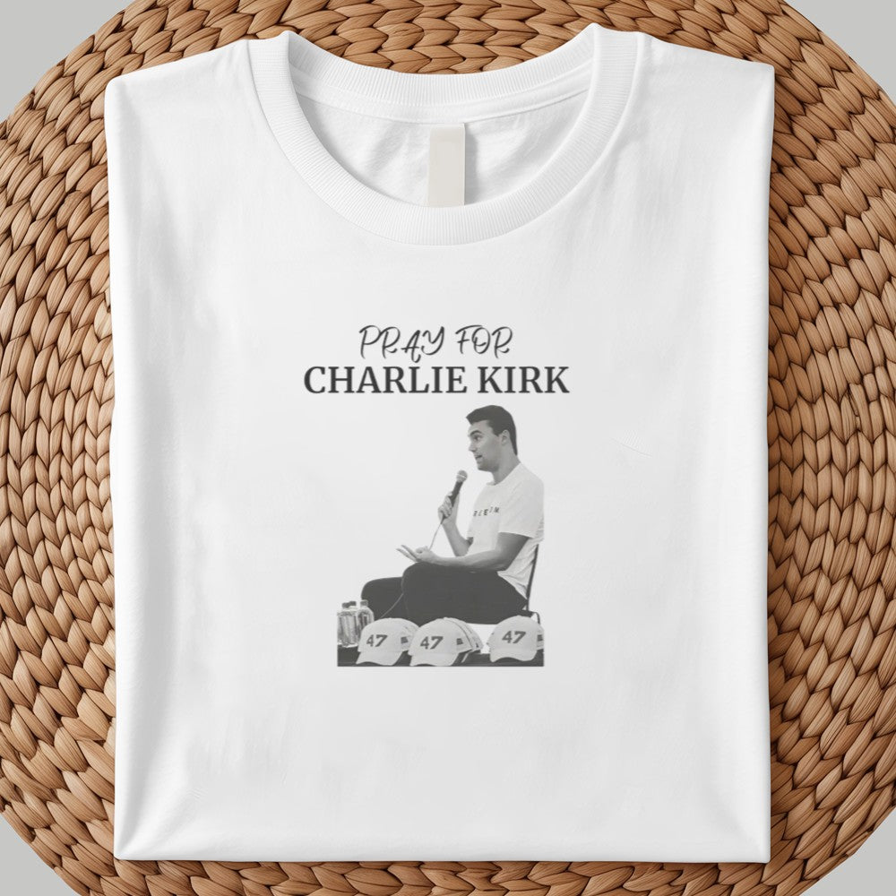 Pray For Charlie Kirk Shirt