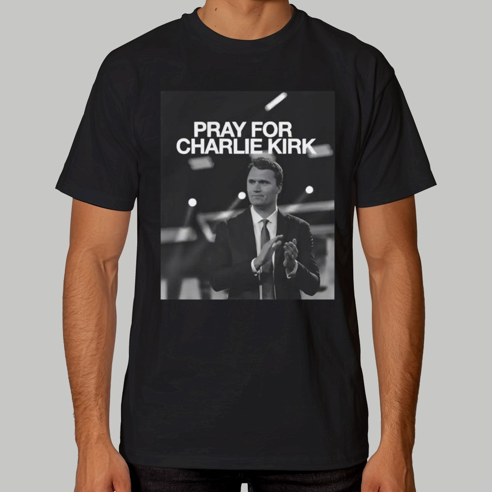 Pray for charlie kirk Shirt