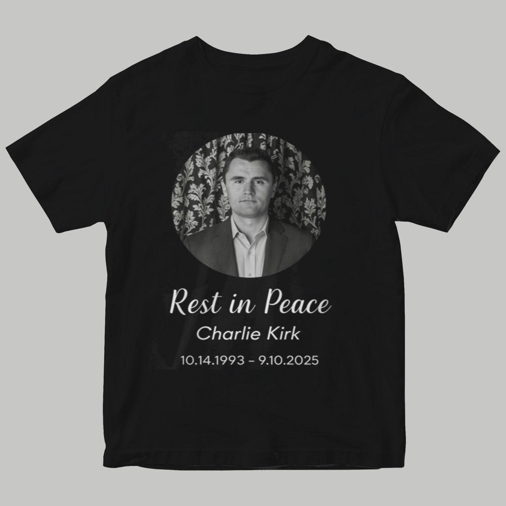 Rest In Peace Charlie Kirk Shirt