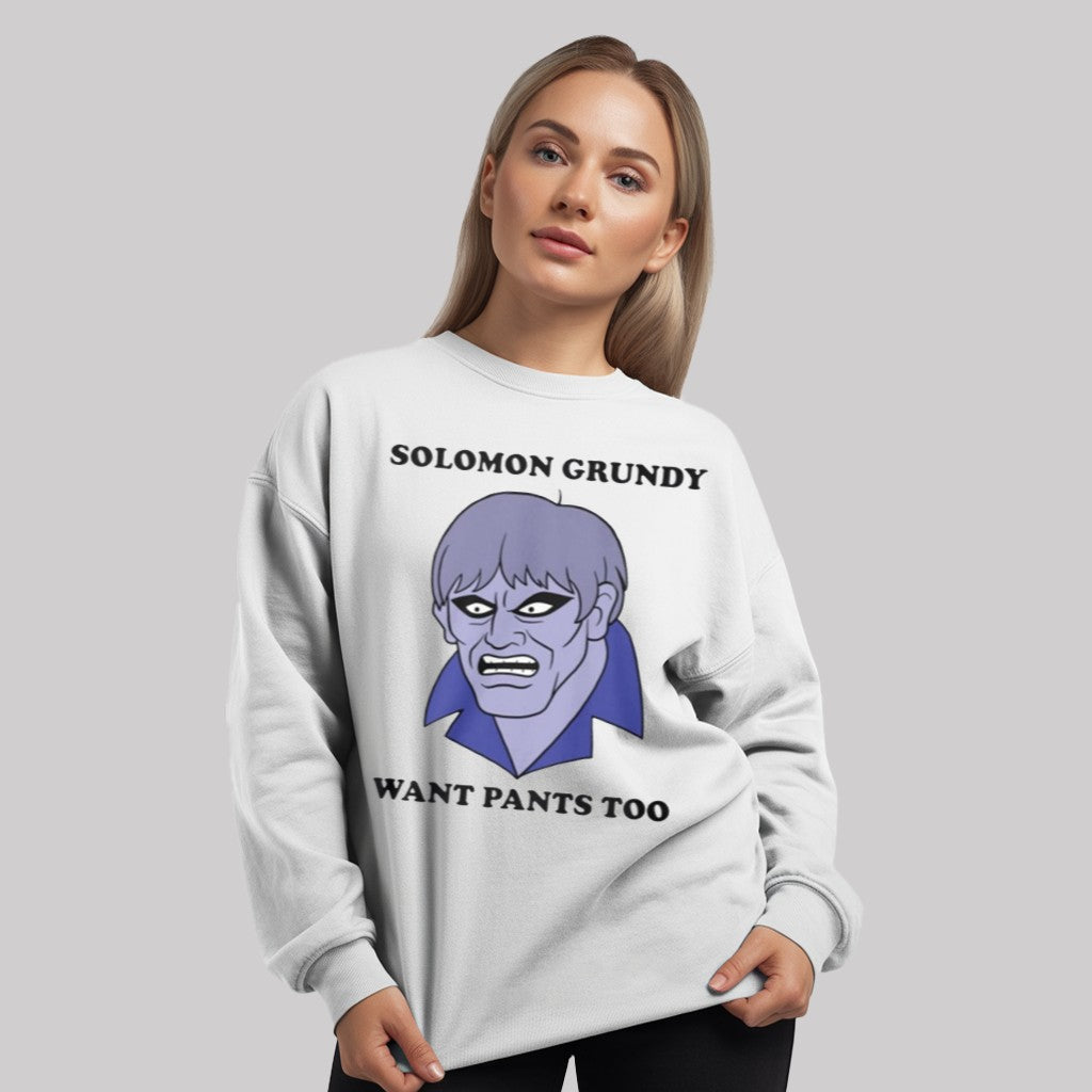 Solomon Grundy Want Pants Too Shirt