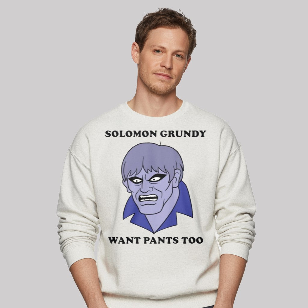 Solomon Grundy Want Pants Too Shirt