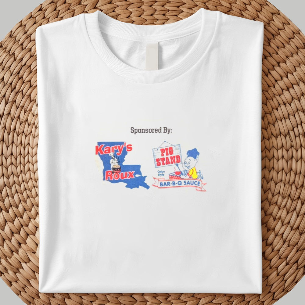Sponsored By Kary's Roux Pig Srand Cajun Style Bar-B-Q-Sauce Shirt