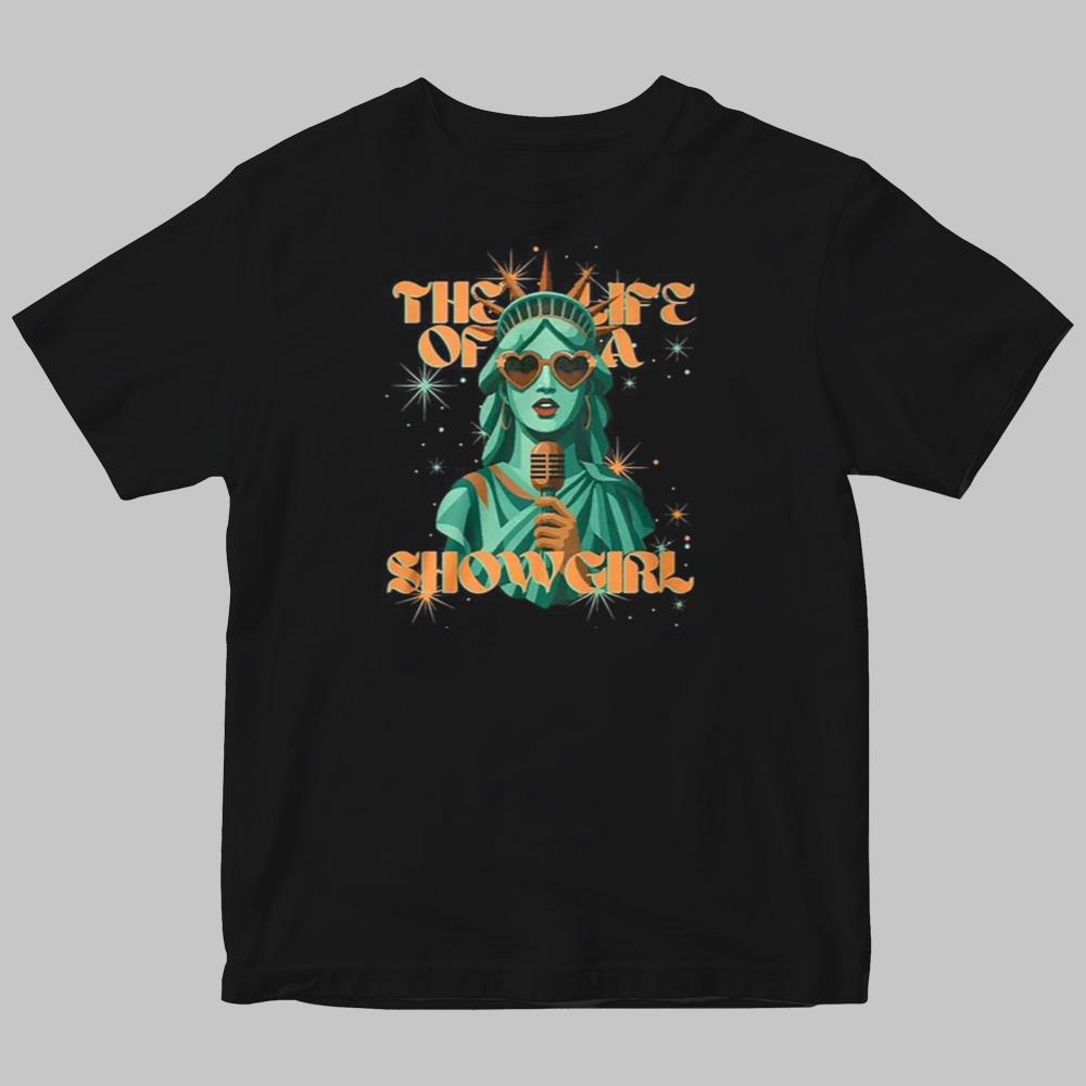 The Life Of A Show Girl Shirt 2025