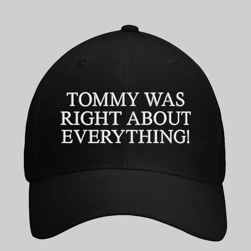 Tommy Was Right About Everything Hat - Clothingus Diamond