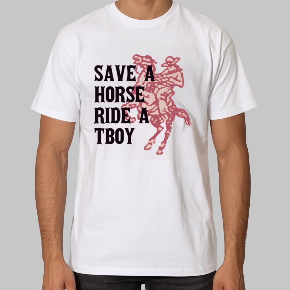 Tucker Save A Horse Ride A Tboy Shirt 2025