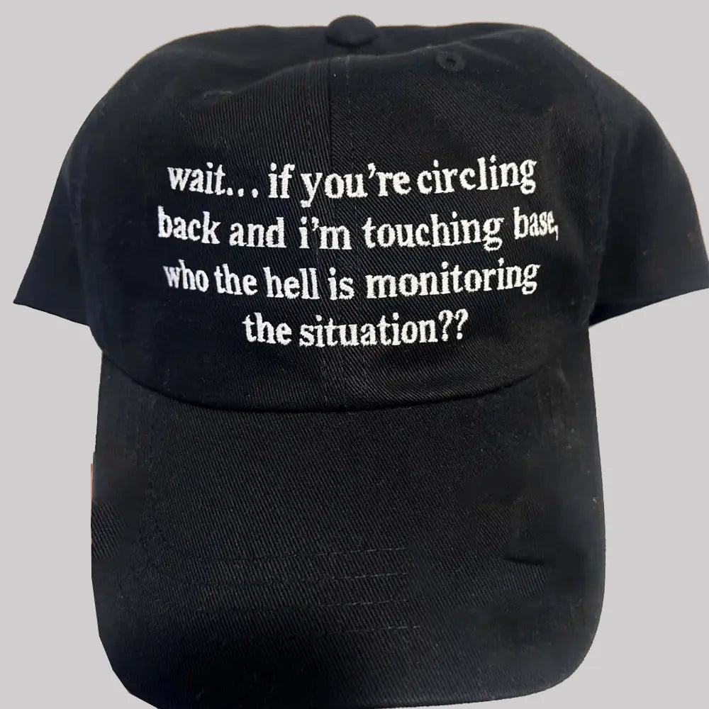 Wait If You're CiCling Back And I'm Touching Base Who The Hell Is Monitoring The Situation Hat - Clothingus Diamond