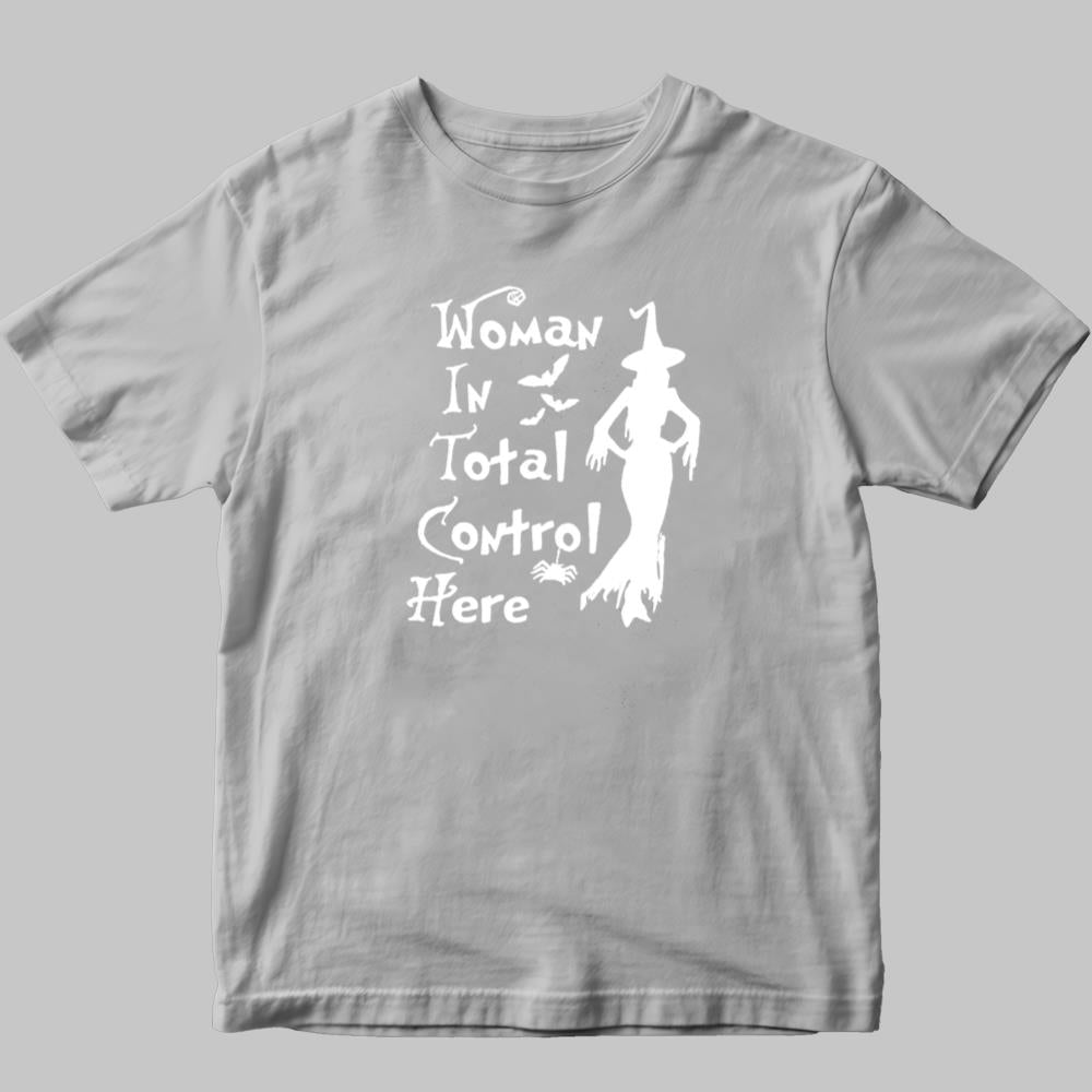 Woman In Total Control Here Hallowen Shirt 2025