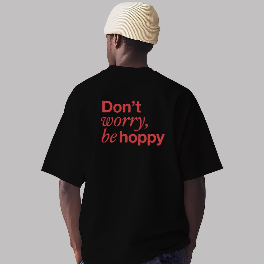 Don't Worry Be Hoppy Shirt 2025