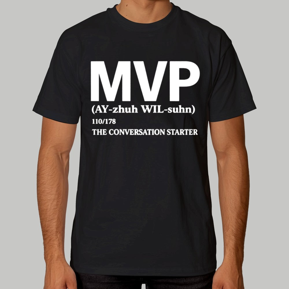 2025 MVP (AY -zhuh Wil - suhn ) 110/178 The Conversation Starter Shirt
