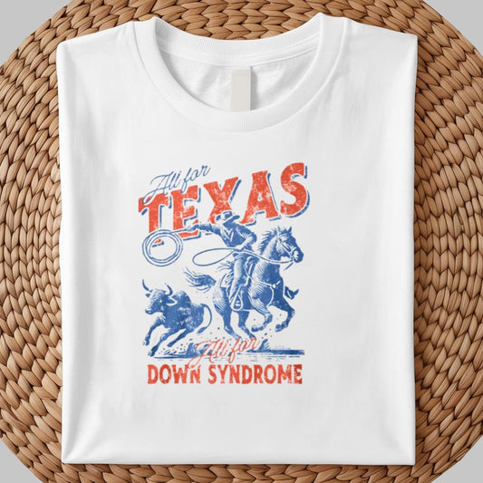 All For Texas All For Down Syndrome shirt 2025